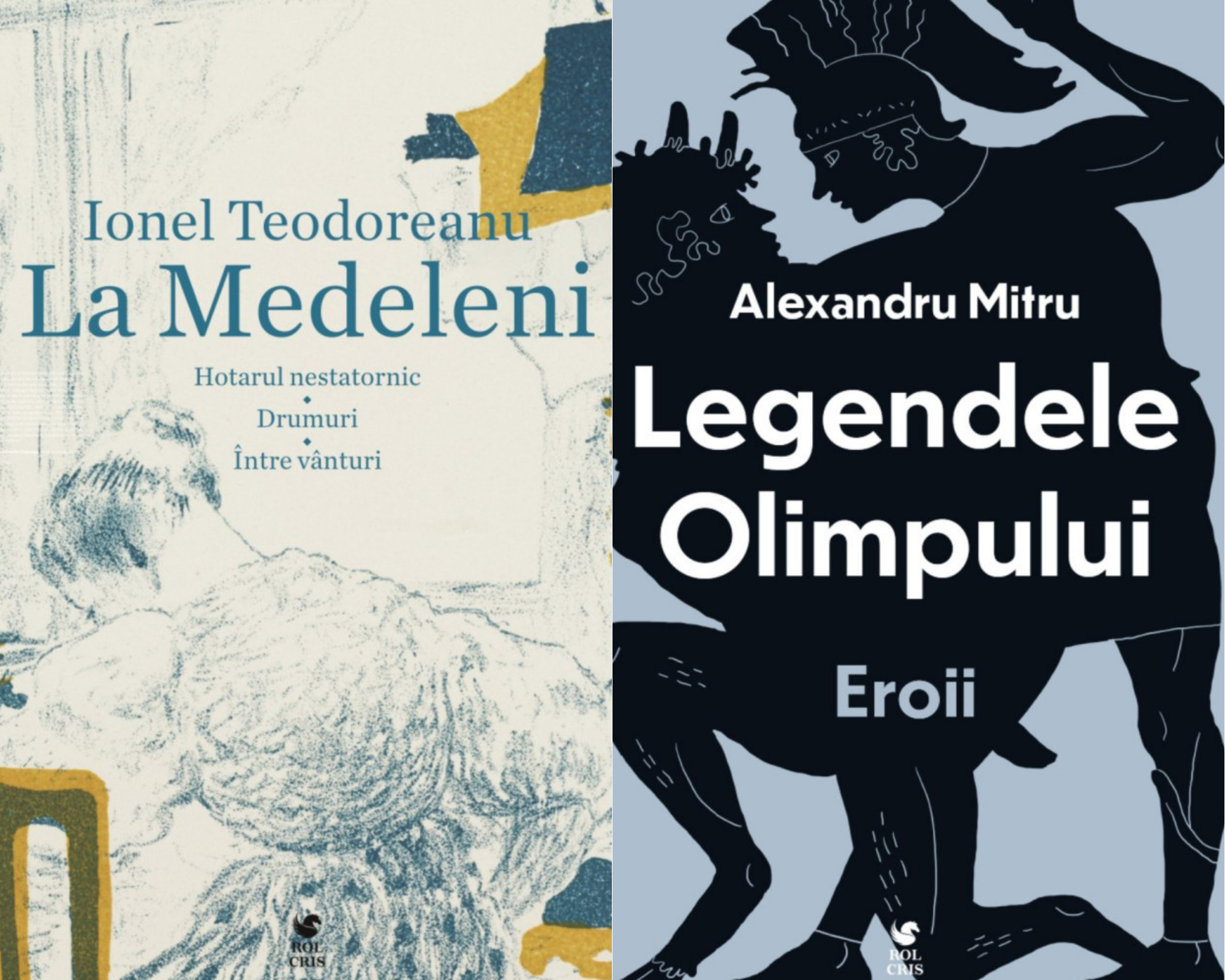 Pachet La Medeleni Ionel Teodoreanu. Legendele Olimpului. Eroii Alexandru Mitru, Rolcris