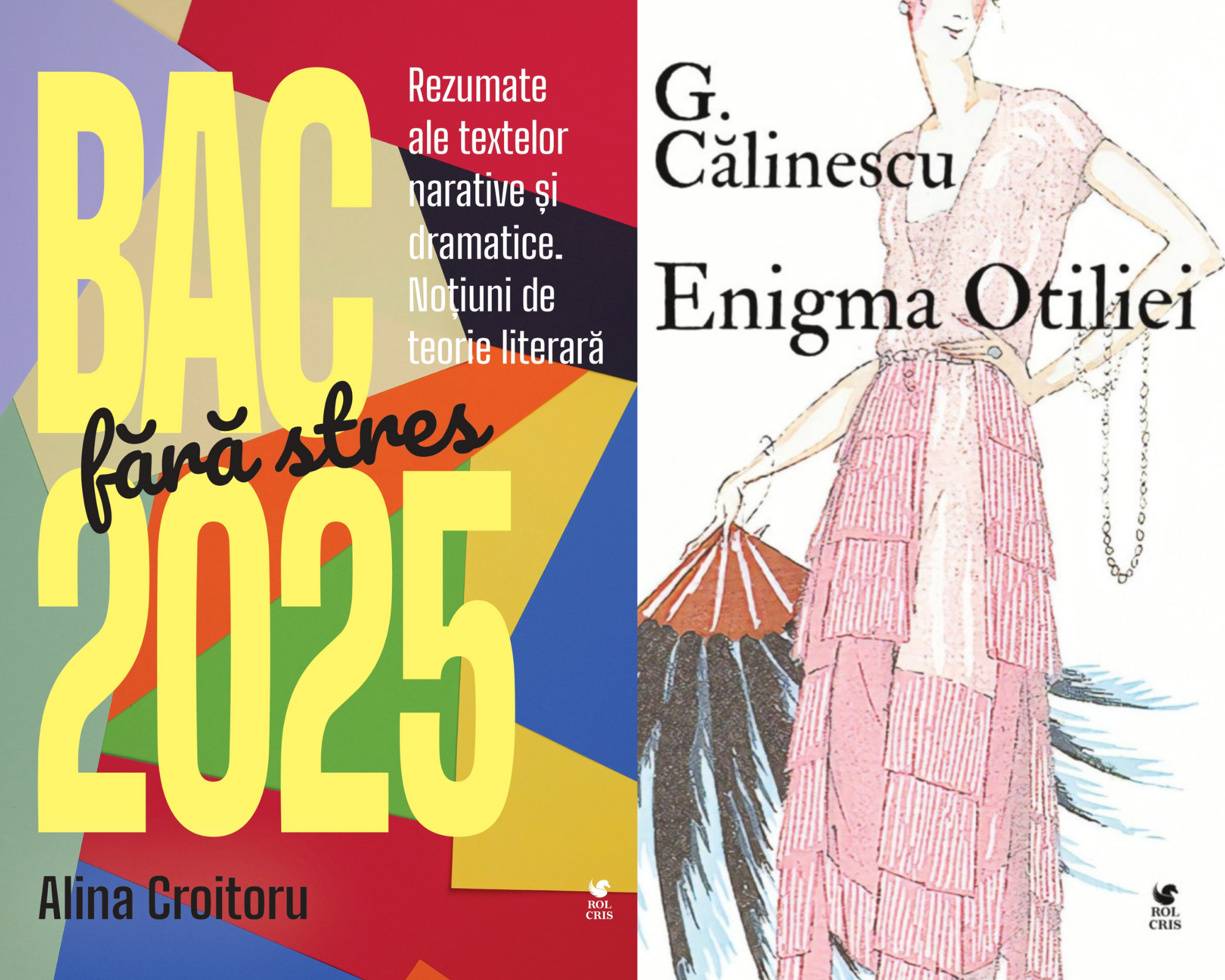 Pachet Bac fara stres 2025 Alina Croitoru. Enigma Otiliei G. Calinescu, Rolcris