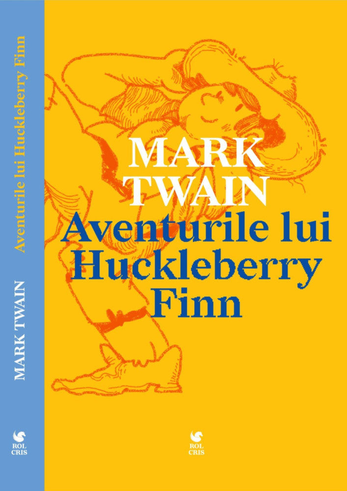 Aventurile lui Huckleberry Finn, Mark Twain, Rolcris