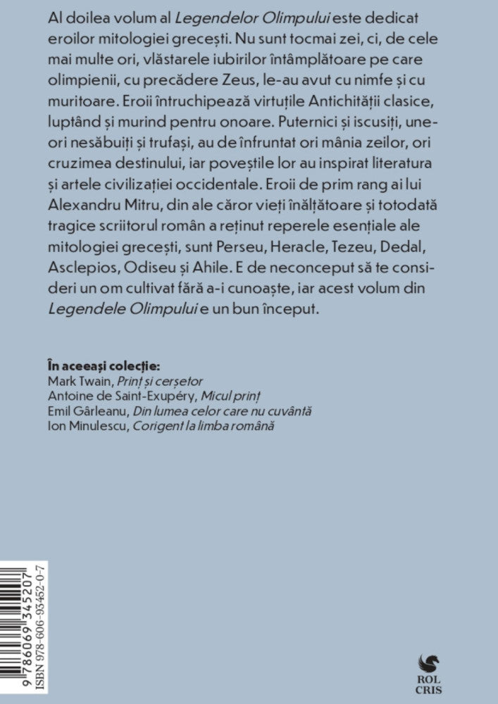 Legendele olimpului. Eroii, Alexandru Mitru, Rolcris