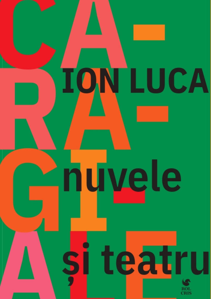 Nuvele si teatru, Ion Luca Caragiale, Rolcris