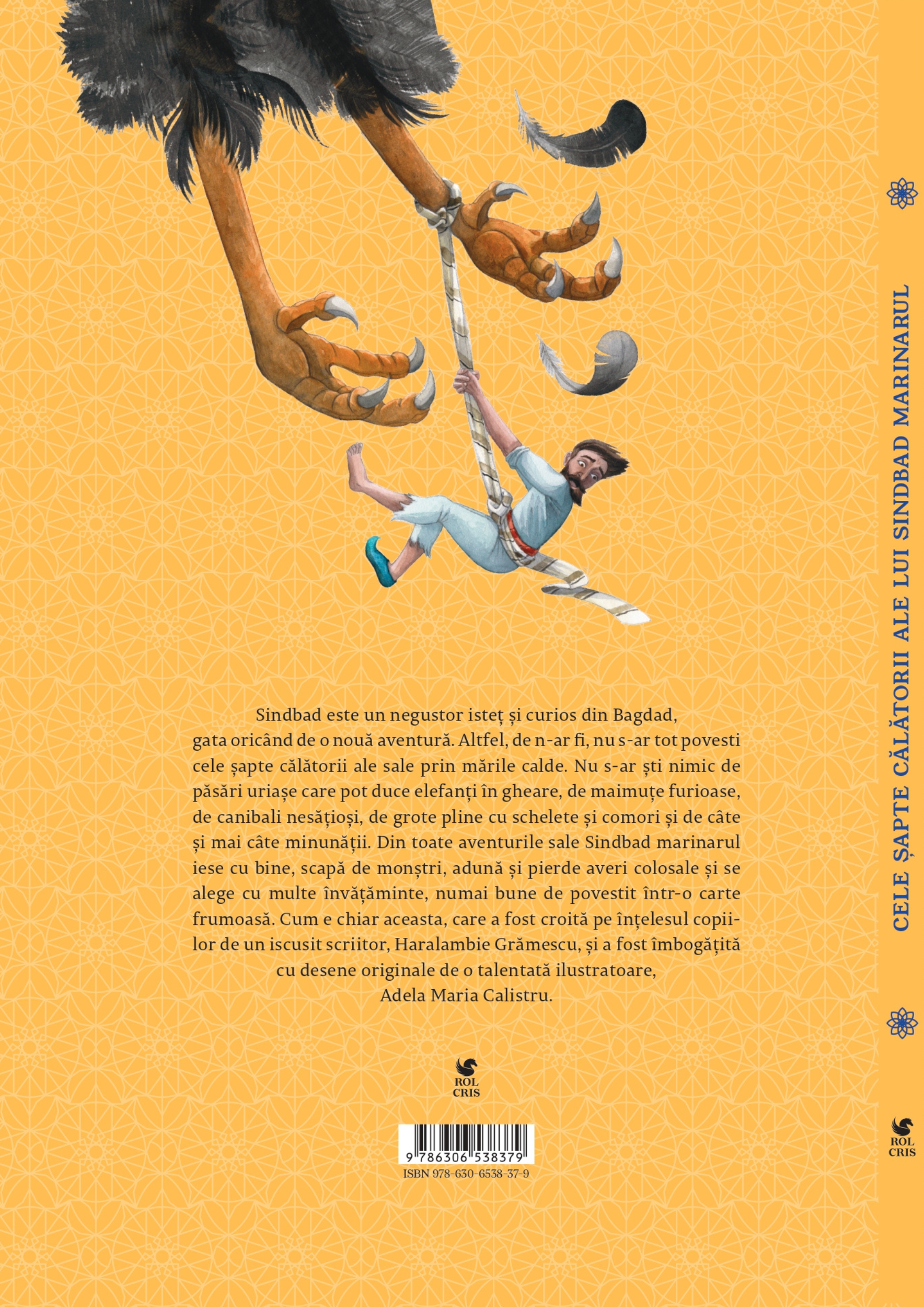 Cele sapte calatorii ale lui Sinbad marinarul. Repovestite de Haralambie Gramescu. Ilustratii de Adela Maria Calistru, Rolcris