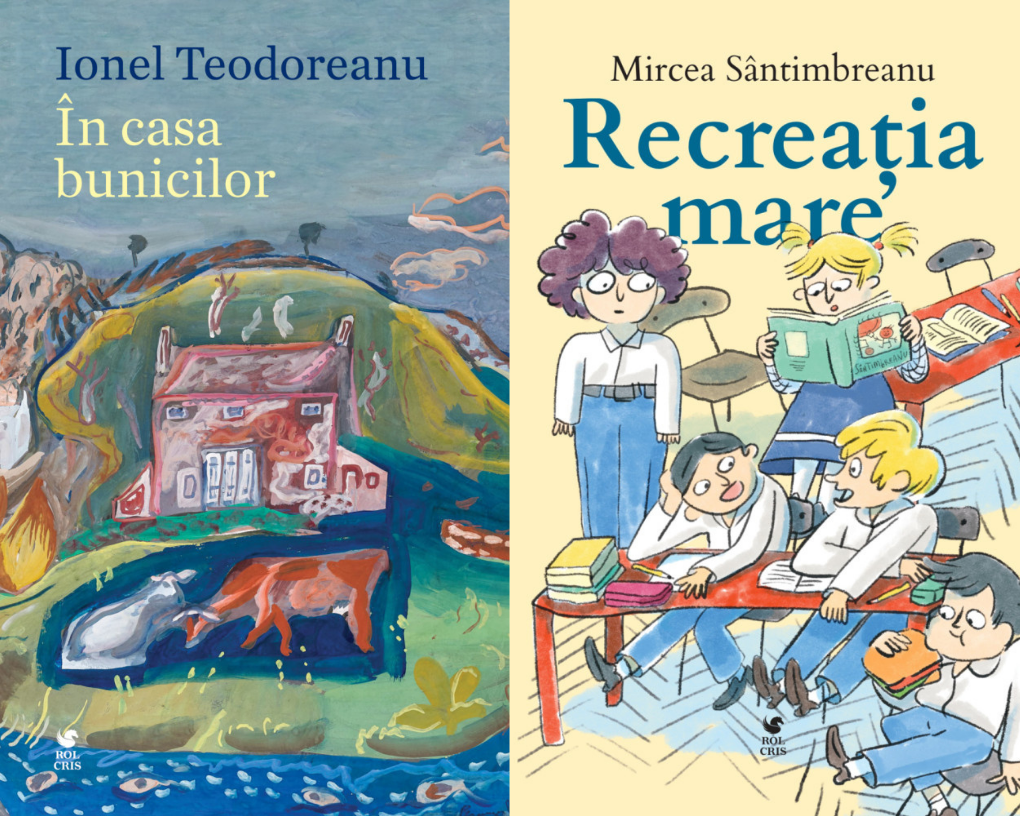 Pachet In casa bunicilor Ionel Teodoreanu. Recreatia mare Mircea Santimbreanu, Rolcris