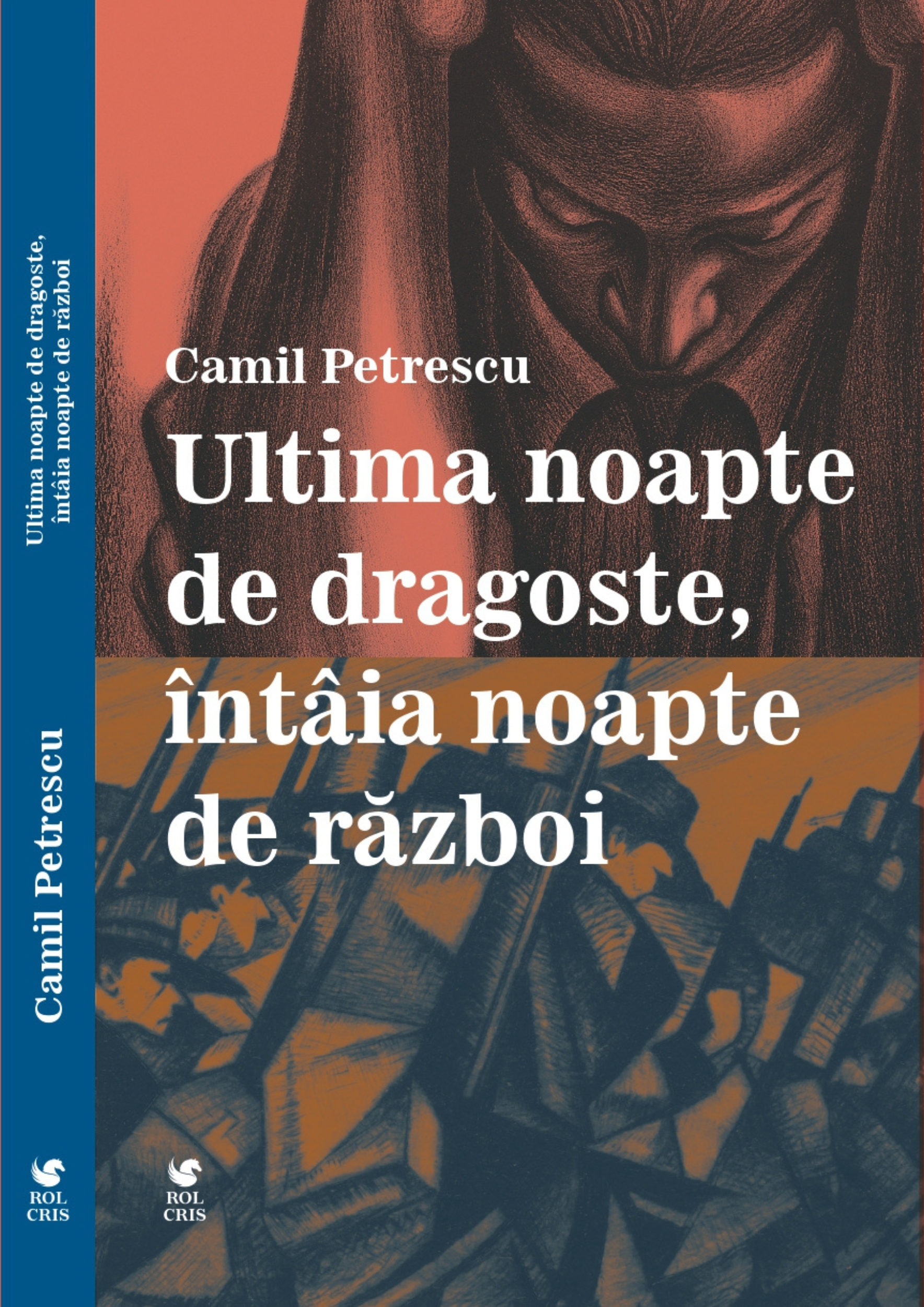 Ultima noapte de dragoste - Camil Petrescu, Rolcris