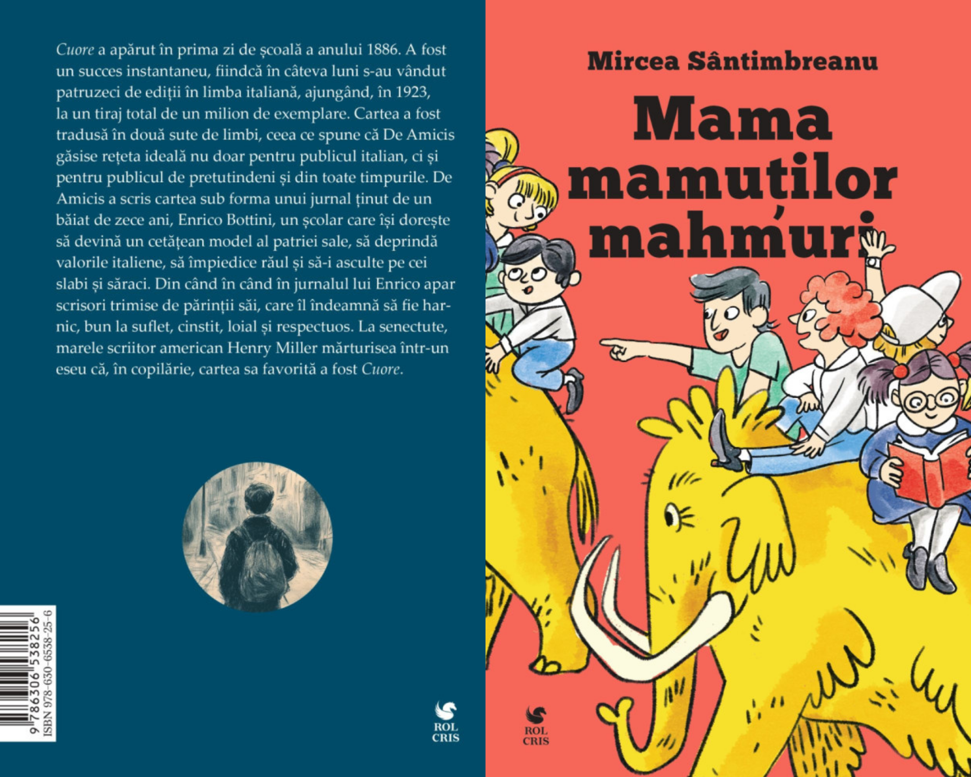 Pachet Cuore. Inima de copil Edmondo De Amicis. Mama mamutilor mahmuri Mircea Santimbreanu, Rolcris