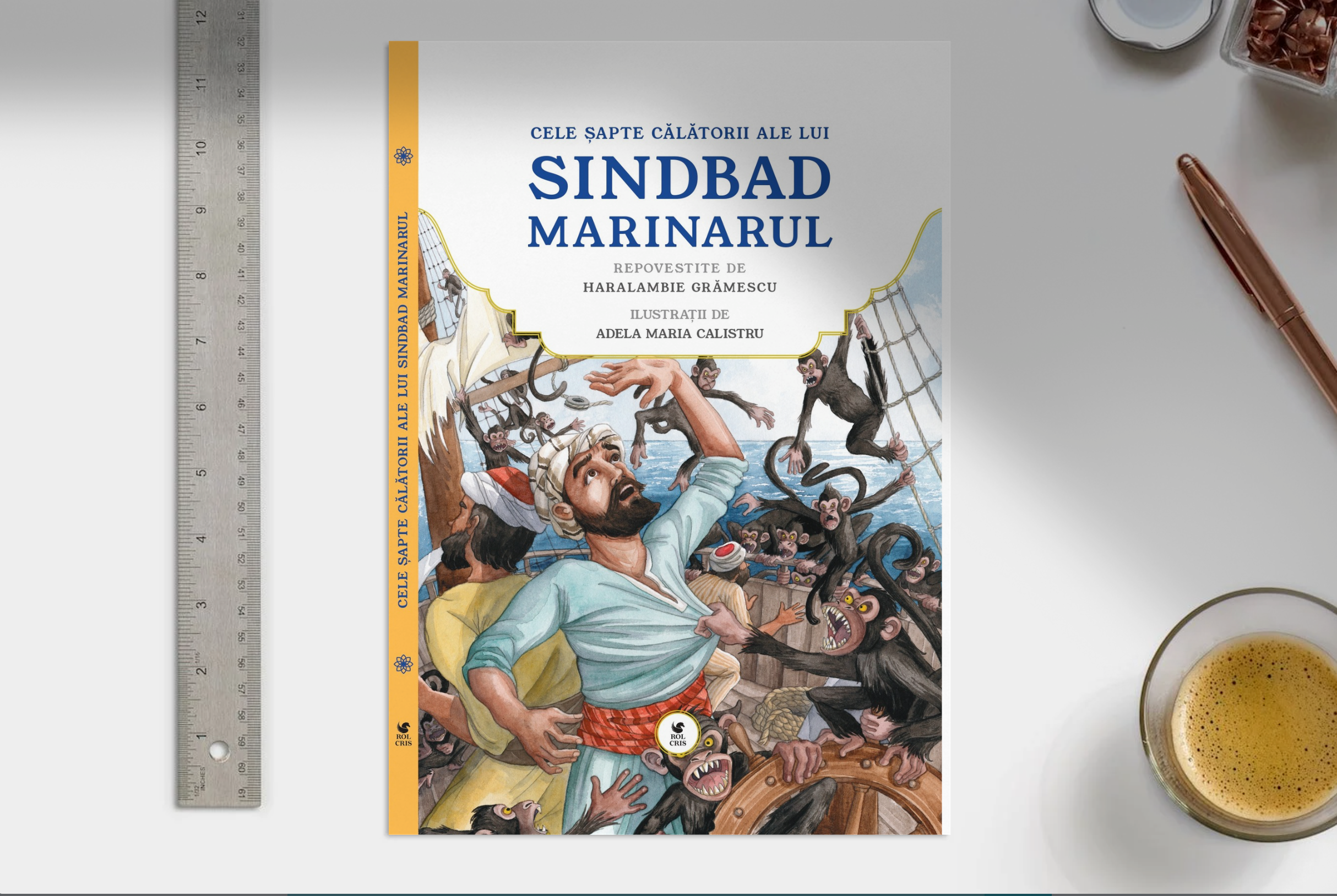 Cele sapte calatorii ale lui Sinbad marinarul. Repovestite de Haralambie Gramescu. Ilustratii de Adela Maria Calistru, Rolcris