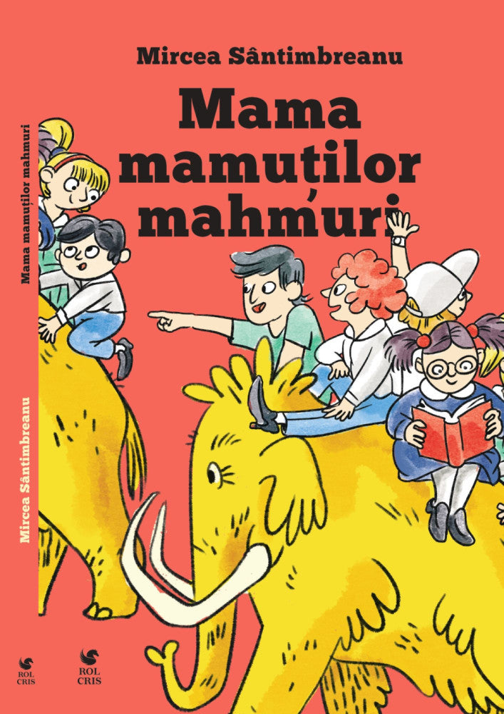 Mama mamutilor mahmuri, Mircea Santimbreanu, Rolcris