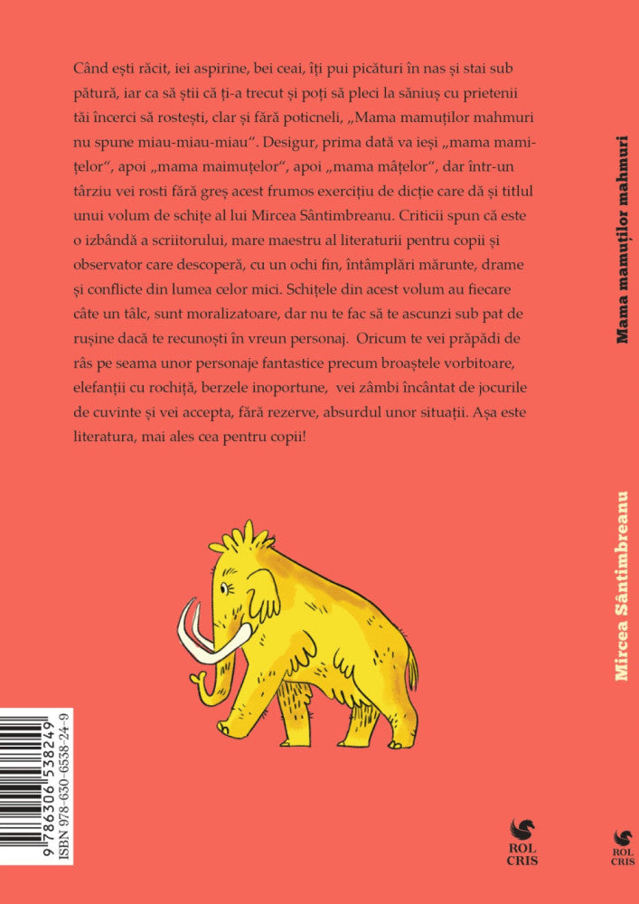 Mama mamutilor mahmuri, Mircea Santimbreanu, Rolcris