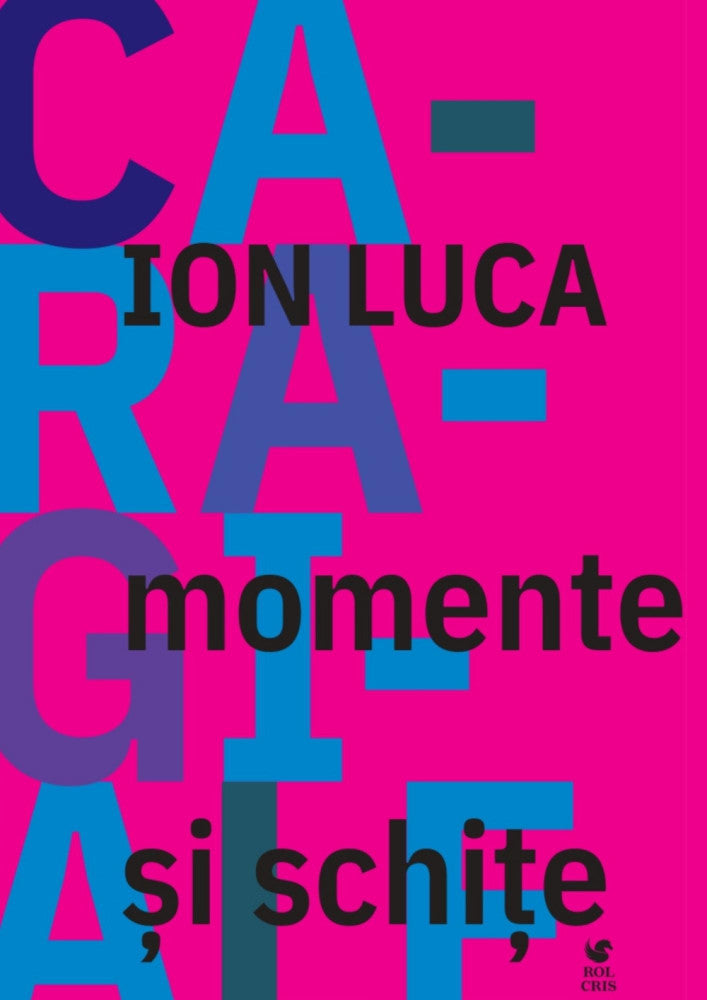 Momente si schite, Ion Luca Caragiale, Rolcris